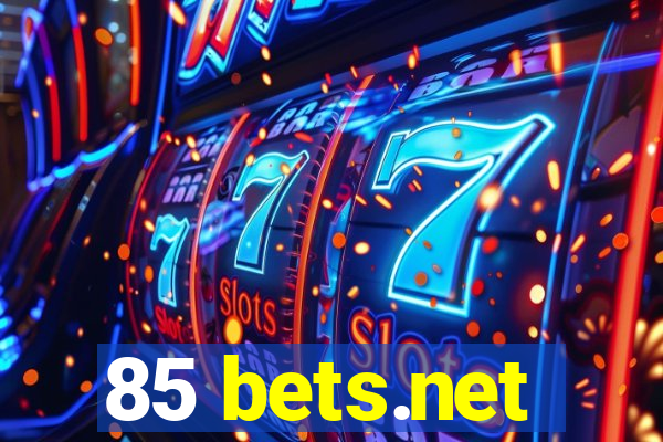 85 bets.net